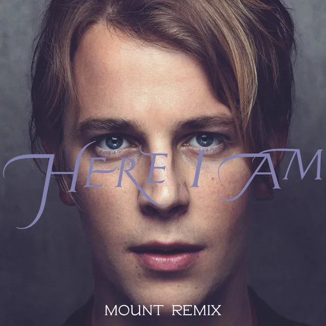 Here I Am (MOUNT Remix) • Cały album • Wszystkie utwory • Wykonawca