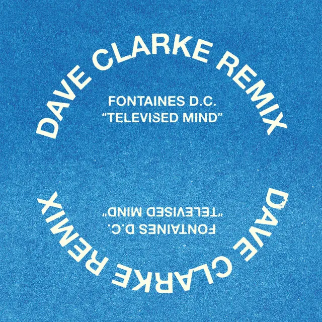 Televised Mind (Dave Clarke Remix) • Cały album • Wszystkie utwory • Wykonawca