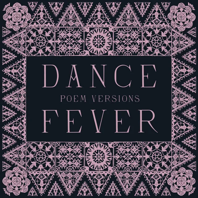 Dance Fever (Poem Versions) • Cały album • Wszystkie utwory • Wykonawca