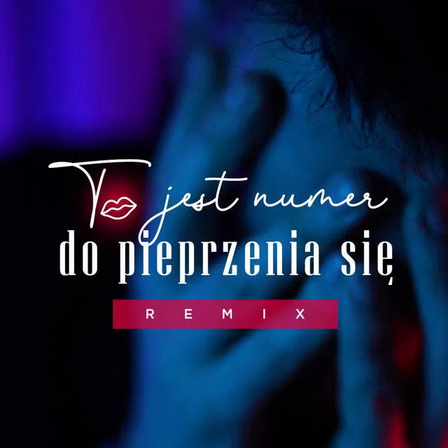 To jest numer do Pieprzenia się (Remix) • Cały album • Wszystkie utwory • Wykonawca