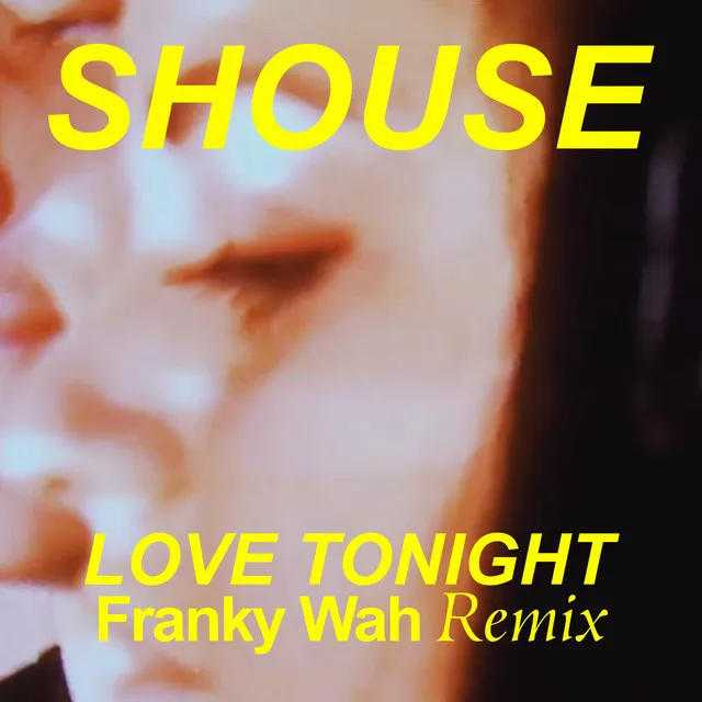 Love Tonight (Franky Wah Remix) • Cały album • Wszystkie utwory • Wykonawca