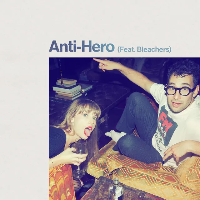 Anti-Hero (feat. Bleachers) • Cały album • Wszystkie utwory • Wykonawca