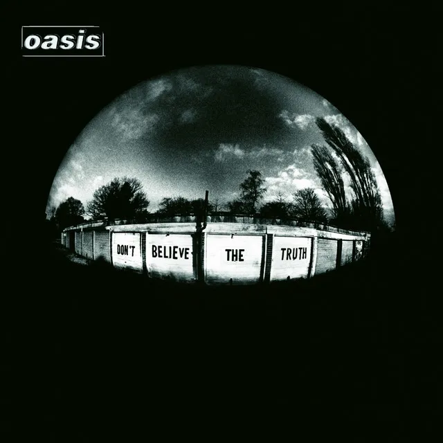 Don't Believe The Truth • Cały album • Wszystkie utwory • Wykonawca