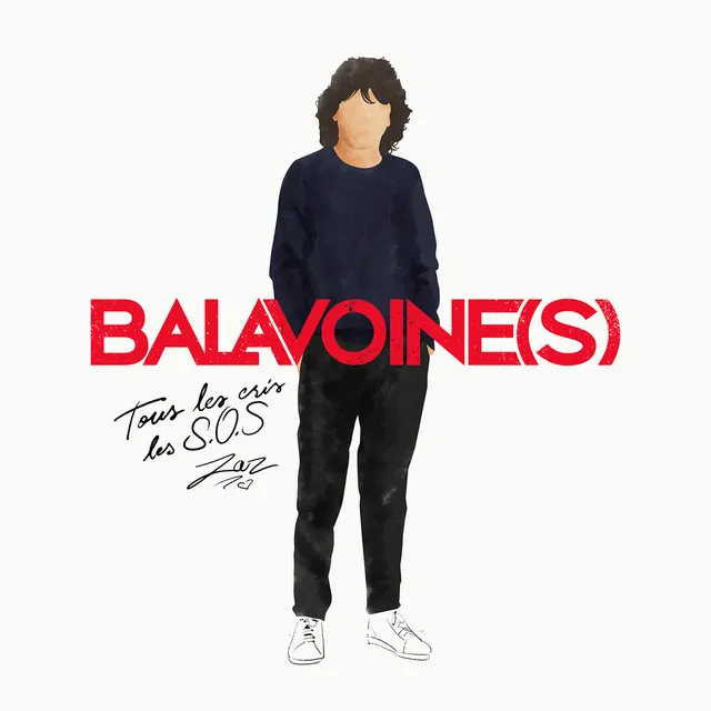 Tous les cris les S.O.S [Balavoine(s)] • Cały album • Wszystkie utwory • Wykonawca