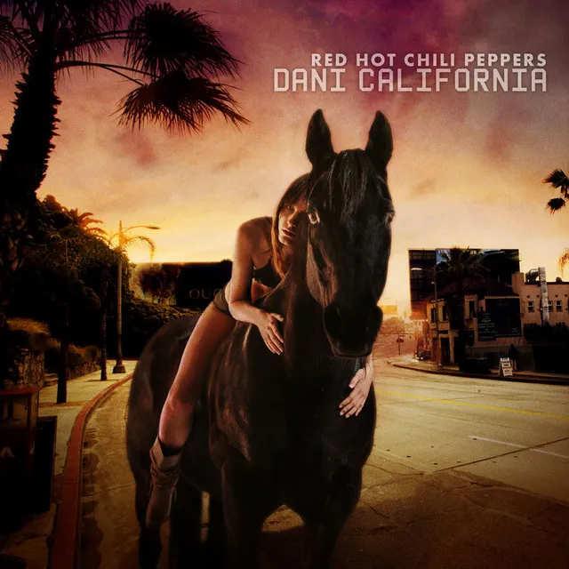 Dani California • Cały album • Wszystkie utwory • Wykonawca