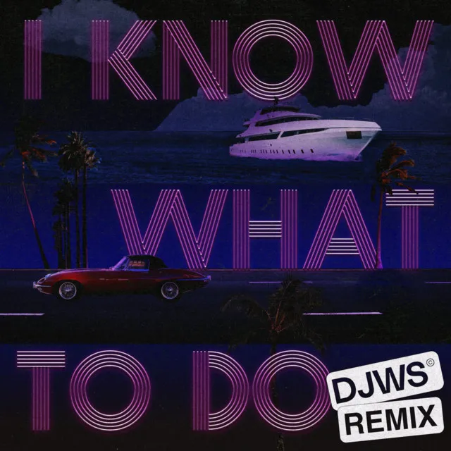 I Know What To Do • Cały album • Wszystkie utwory • Wykonawca