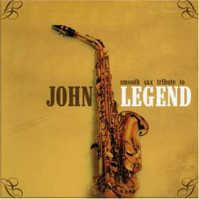 Smooth Sax Tribute To John Legend • Cały album • Wszystkie utwory • Wykonawca