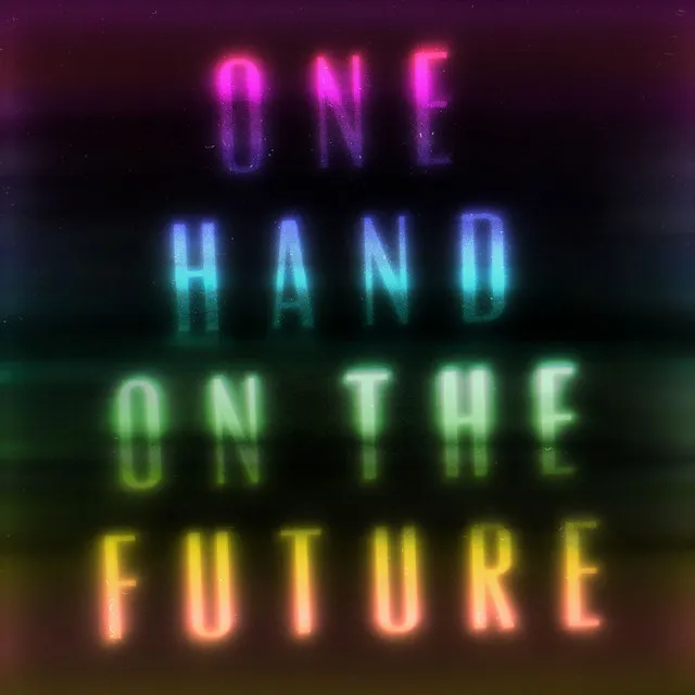 One Hand on the Future • Cały album • Wszystkie utwory • Wykonawca