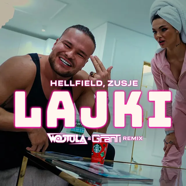 LAJKI (feat. Zusje) [Wojtula & DJ GranTi Remix] • Cały album • Wszystkie utwory • Wykonawca