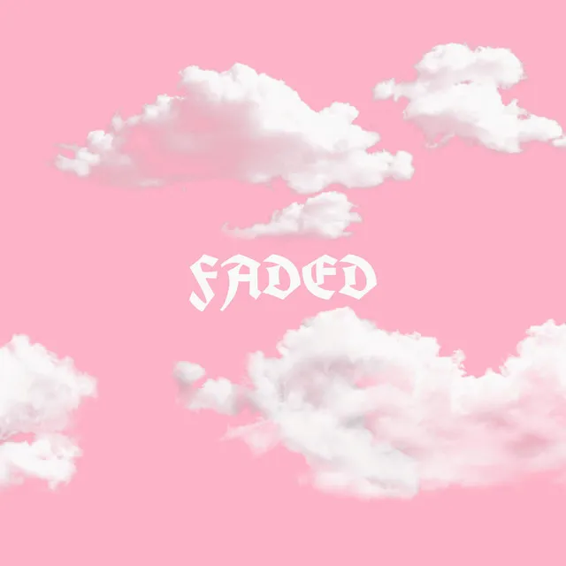 FADED • Cały album • Wszystkie utwory • Wykonawca