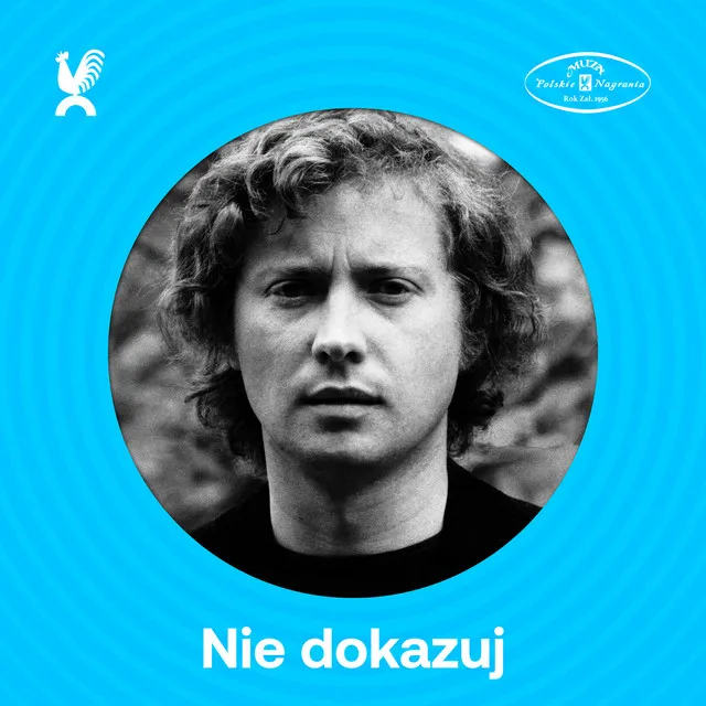 Nie dokazuj • Cały album • Wszystkie utwory • Wykonawca