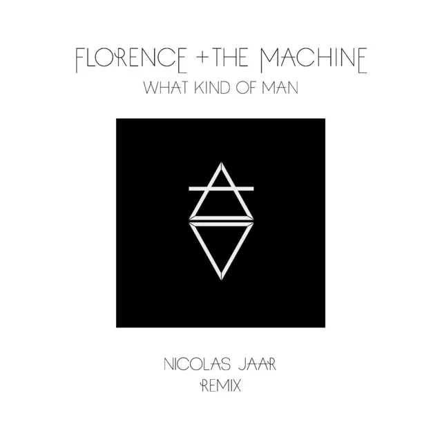What Kind Of Man (Nicolas Jaar Remix) • Cały album • Wszystkie utwory • Wykonawca