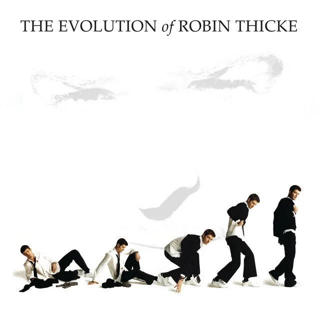 The Evolution of Robin Thicke • Cały album • Wszystkie utwory • Wykonawca