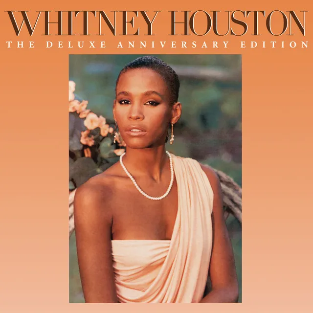 Whitney Houston (The Deluxe Anniversary Edition) • Cały album • Wszystkie utwory • Wykonawca