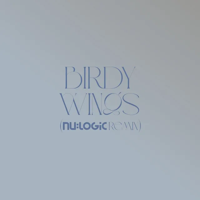 Wings (Nu:Logic Remix; Edit) • Cały album • Wszystkie utwory • Wykonawca