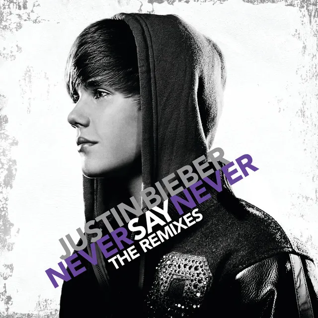Never Say Never - The Remixes • Cały album • Wszystkie utwory • Wykonawca