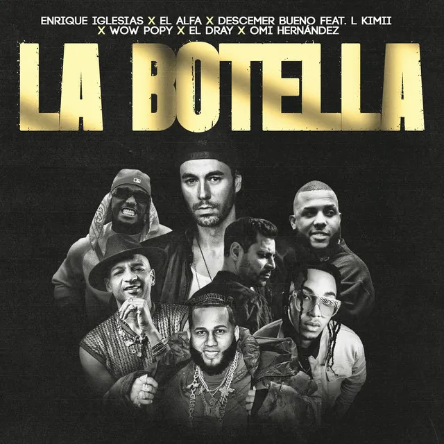 La Botella (feat. L Kimii, Wow Popy, El Dray & Omi Hernandez) [Remix] • Cały album • Wszystkie utwory • Wykonawca