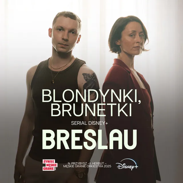 „Blondynki, brunetki" z serialu Breslau (Disney+, Męskie Granie Orkiestra 2025) • Cały album • Wszystkie utwory • Wykonawca