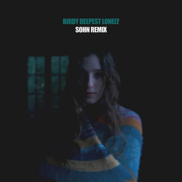 Deepest Lonely (SOHN Remix) • Cały album • Wszystkie utwory • Wykonawca