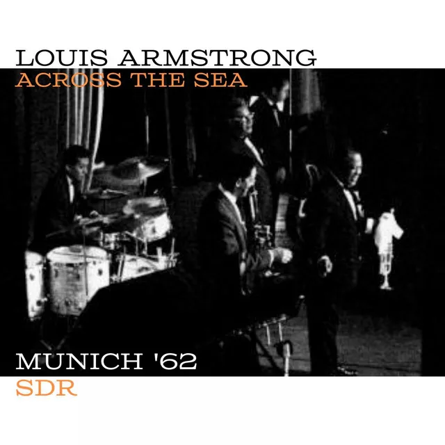 Across The Sea (Live Munich '62) • Cały album • Wszystkie utwory • Wykonawca