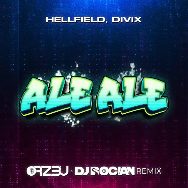Ale Ale (ORZ3U x DJ BOCIAN REMIX) • Cały album • Wszystkie utwory • Wykonawca