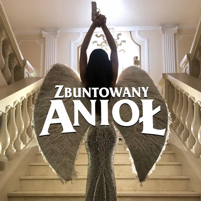 Zbuntowany Anioł (Radio Edit) • Cały album • Wszystkie utwory • Wykonawca