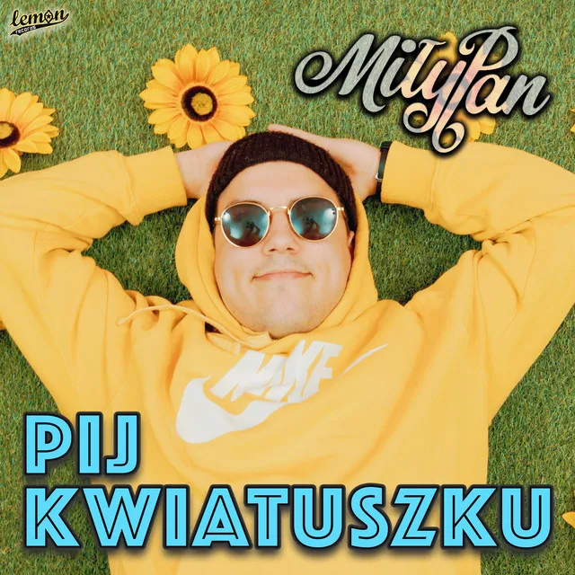 Pij Kwiatuszku • Cały album • Wszystkie utwory • Wykonawca