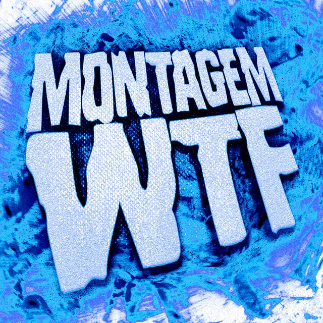 MONTAGEM WTF • Cały album • Wszystkie utwory • Wykonawca
