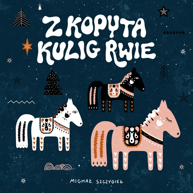Z kopyta kulig rwie • Cały album • Wszystkie utwory • Wykonawca