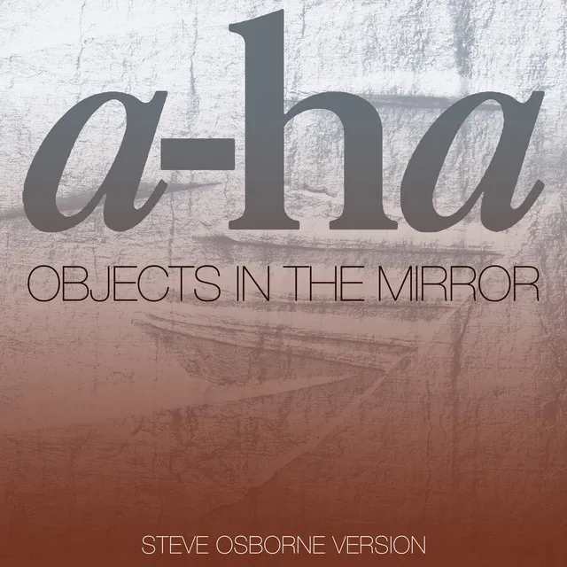 Objects In The Mirror (Steve Osborne Version) • Cały album • Wszystkie utwory • Wykonawca