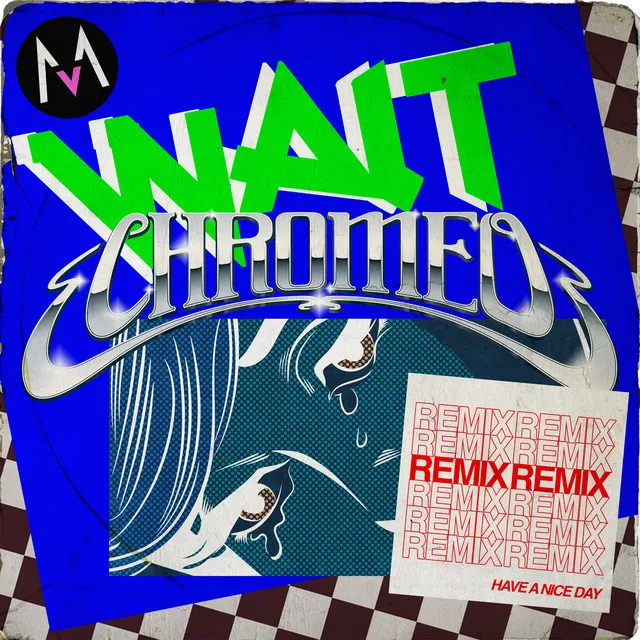 Wait (Chromeo Remix) • Cały album • Wszystkie utwory • Wykonawca