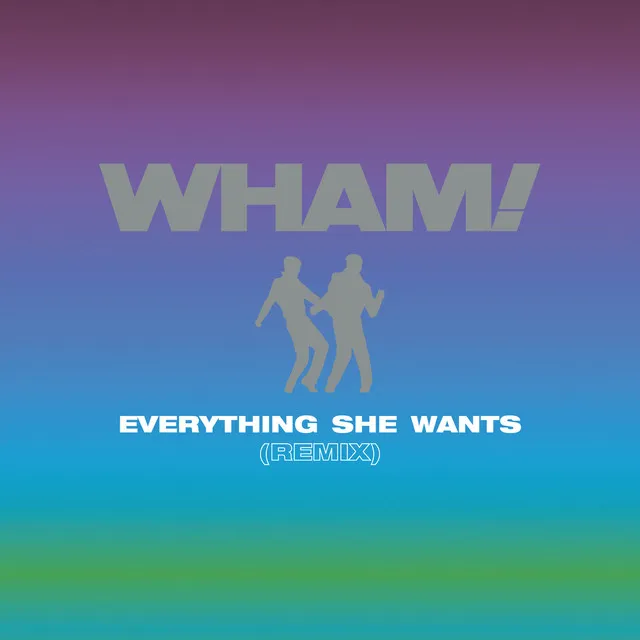 Everything She Wants (Remix) • Cały album • Wszystkie utwory • Wykonawca