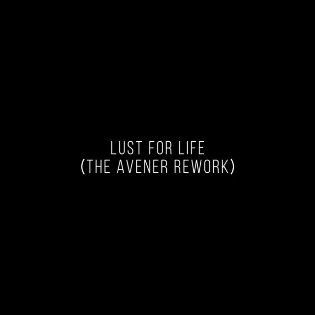 Lust For Life (The Avener Rework) • Cały album • Wszystkie utwory • Wykonawca