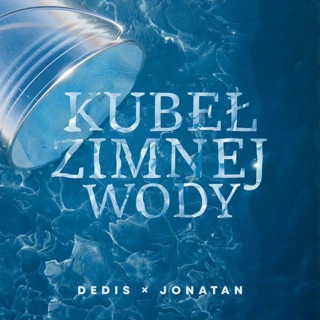 Kubeł zimnej wody • Cały album • Wszystkie utwory • Wykonawca