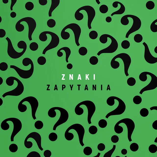 Znaki zapytania • Cały album • Wszystkie utwory • Wykonawca