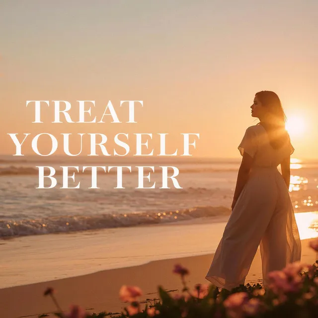 Treat Yourself Better • Cały album • Wszystkie utwory • Wykonawca