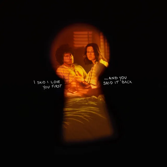 I Said I Love You First... And You Said It Back • Cały album • Wszystkie utwory • Wykonawca