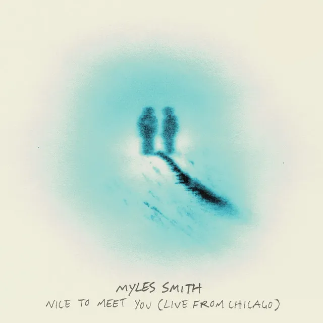Nice To Meet You (Live from Chicago) • Cały album • Wszystkie utwory • Wykonawca