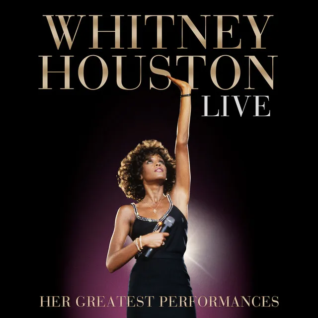 Whitney Houston Live: Her Greatest Performances • Cały album • Wszystkie utwory • Wykonawca