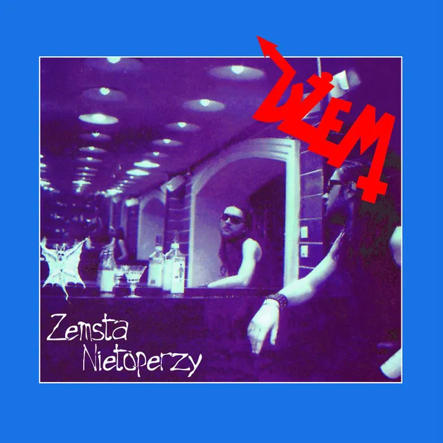 Zemsta Nietoperzy • Cały album • Wszystkie utwory • Wykonawca