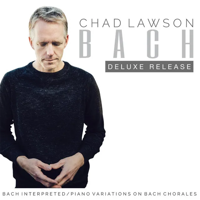 Bach Interpreted: Piano Variations on Bach Chorales (Deluxe Release) • Cały album • Wszystkie utwory • Wykonawca