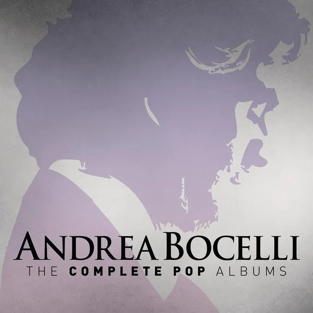 Andrea Bocelli: The Complete Pop Albums • Cały album • Wszystkie utwory • Wykonawca