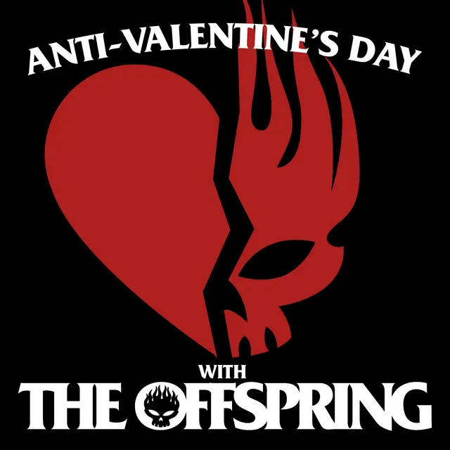 Anti-Valentine’s Day with The Offspring • Cały album • Wszystkie utwory • Wykonawca