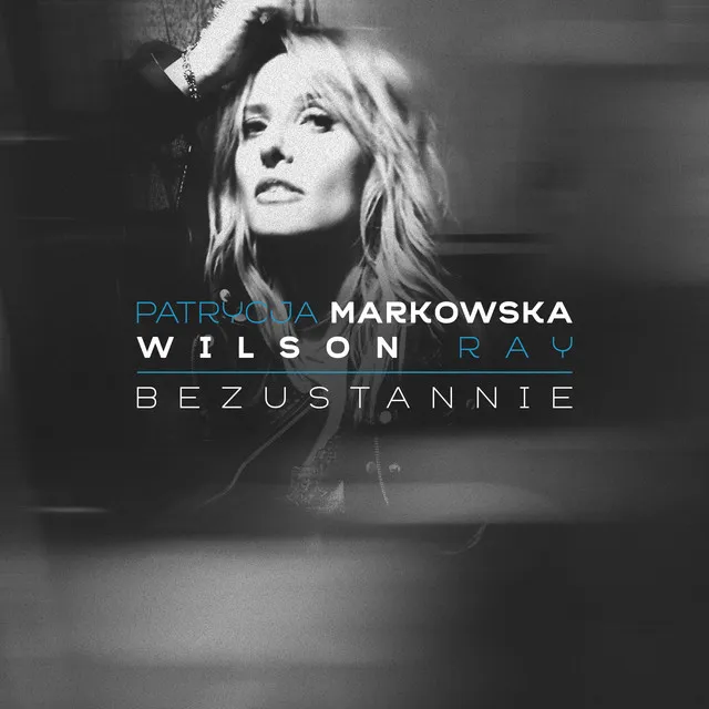 Bezustannie (feat. Ray Wilson) • Cały album • Wszystkie utwory • Wykonawca