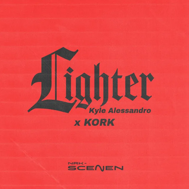 Lighter (from NRK scenen) • Cały album • Wszystkie utwory • Wykonawca