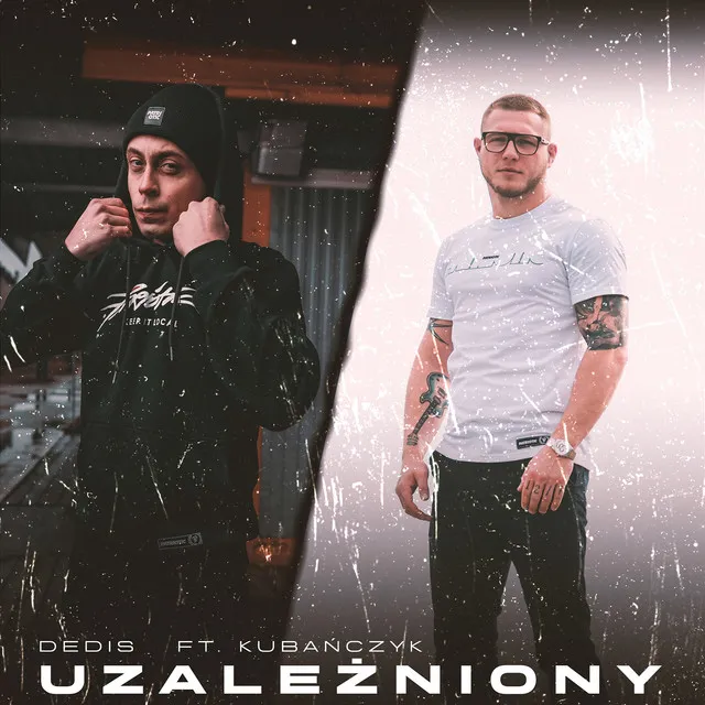 Uzależniony • Cały album • Wszystkie utwory • Wykonawca