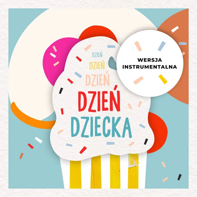 Dzień Dziecka (Wersja instrumentalna) • Cały album • Wszystkie utwory • Wykonawca