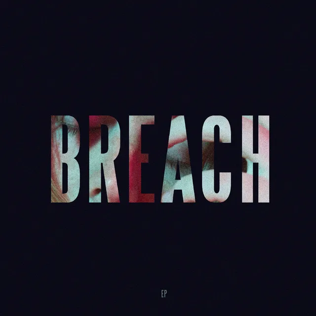 Breach • Cały album • Wszystkie utwory • Wykonawca