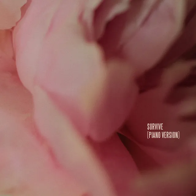 Survive (Piano Version) • Cały album • Wszystkie utwory • Wykonawca