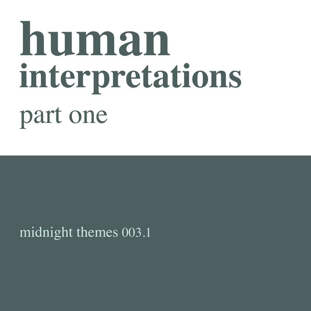 Human Interpretations, Part One • Cały album • Wszystkie utwory • Wykonawca